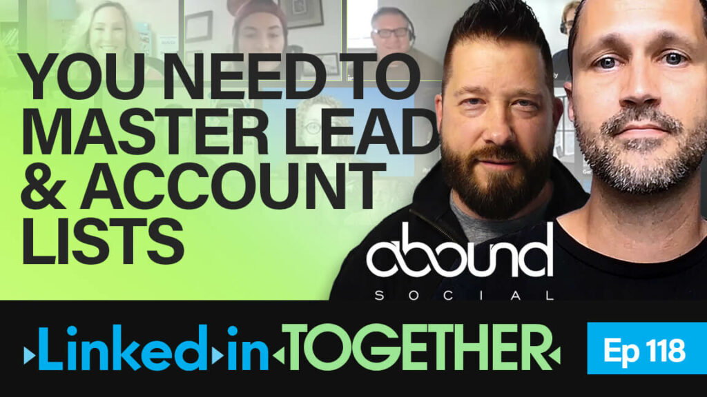YOU NEED TO MASTER LEAD & ACCOUNT LISTS
